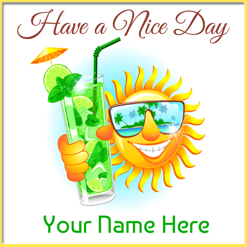 Create Have A Nice Day Profile Pics With Your Name