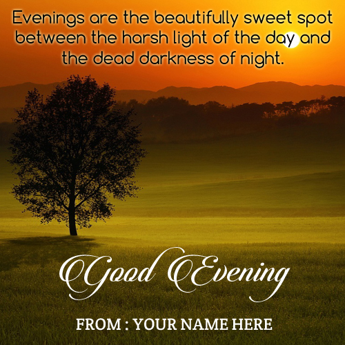 Print Your Name on Good Evening Quote Greeting Card