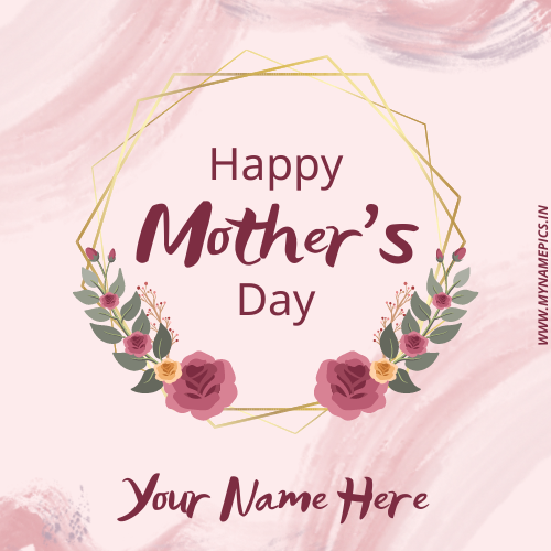 Mother Day 2022 Celebration Greeting With Mother Name
