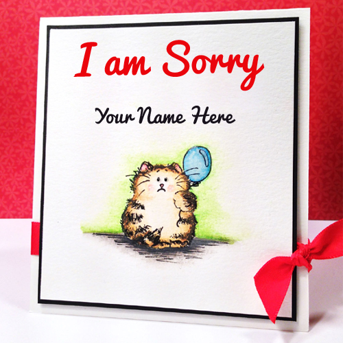 I am Really Sorry Cute Greeting With Your Name