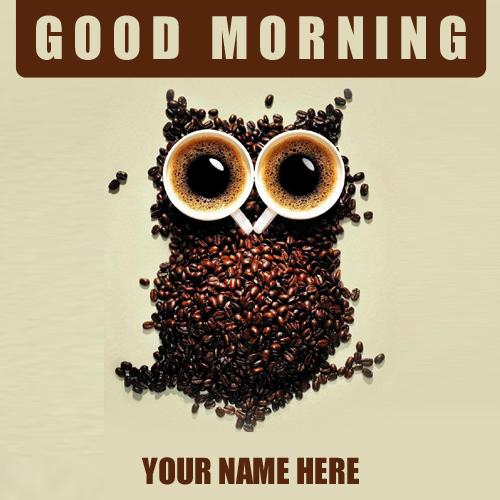 Good Morning Coffee With Funny Owl Greeting With Name