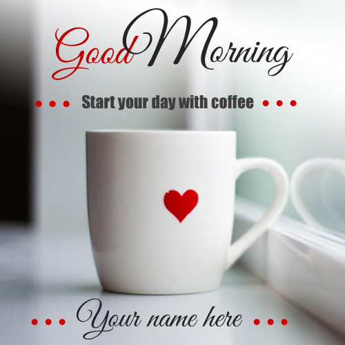 Good morning wishes with cup of coffee greetings