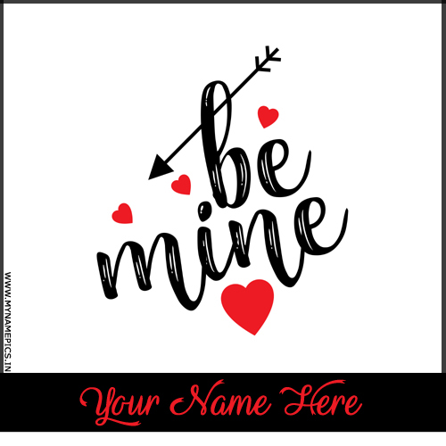 Be Mine Forever Handwritten Love Greeting With Name