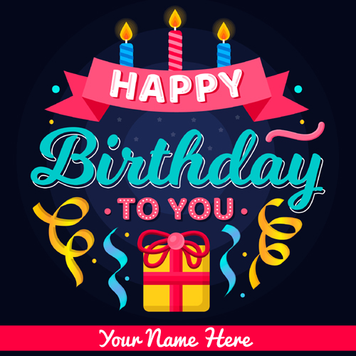 Write Name on Happy Birthday Card With Gift and Candles