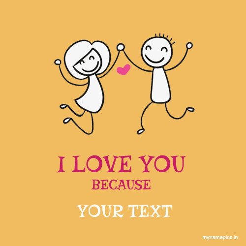 Write your text on i love you because profile pic