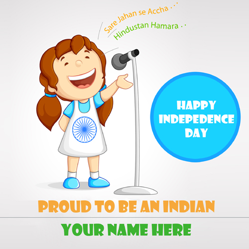 Proud To Be Indian Independence Day Wish Card With Name