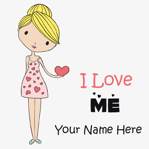 I Love Me Cute and Sweet Girl Greeting With Your Name