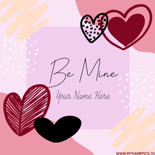 Be Mine Romantic Love Note With Your Friend Name