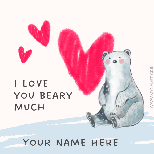 I Love You Propose Cute Teddy Bear Greeting With Name