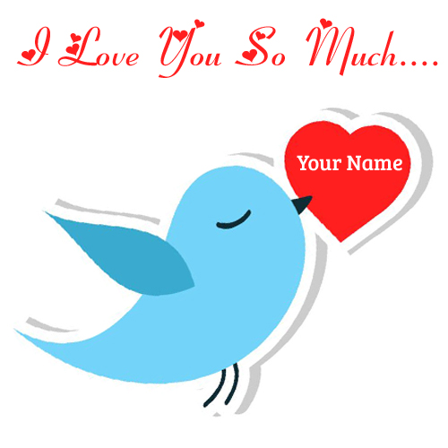 I Love You So Much Twitter Love Greeting With Name