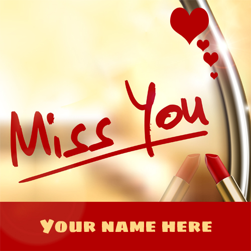 I Miss You My Love Heart Greeting With Your Name